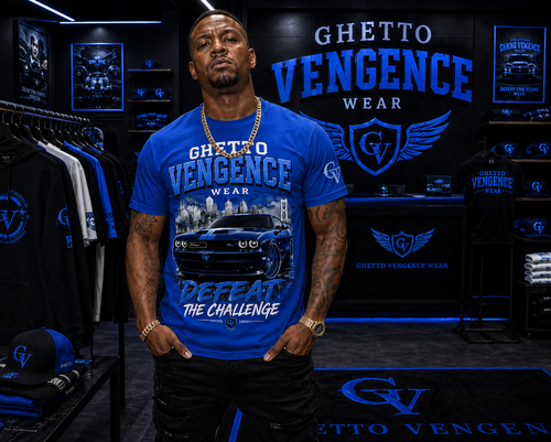 Ghetto Vengence Wear  Defeat The Challenge